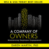 A Company of Owners: Maximizing Employee Engagement | Wall Street Journal and USA Today Best Seller
